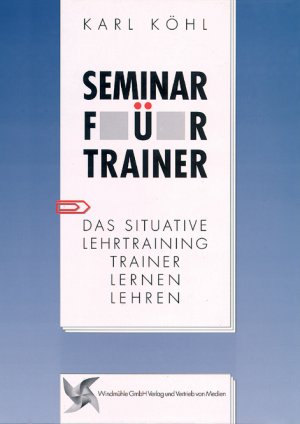 ISBN 9783922789604: Seminar für Trainer Das Situative Lehrtraining. Trainer lernen lehren.