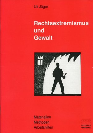 gebrauchtes Buch – Uli Jäger – Rechtsextremismus und Gewalt; Materialien, Methoden, Arbeitshilfen