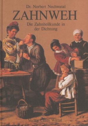 ISBN 9783922835219: Zahnweh – Die Zahnheilkunde in der Dichtung