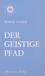 ISBN 9783922936046: Der geistige Pfad. Geistige Entwicklung und Entfaltung der Seelenkräfte des Menschen