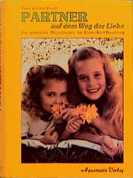 ISBN 9783922936596: Partner auf dem Weg der Liebe - Die spirituellen Möglichkeiten der Eltern/Kind-Beziehung