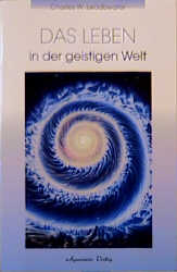 ISBN 9783922936763: Das Leben in der geistigen Welt