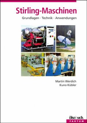 ISBN 9783922964964: Stirling-Maschinen – Grundlagen, Technik, Anwendungen