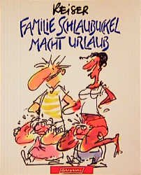 ISBN 9783922969853: Familie Schlaubuckel macht Urlaub.