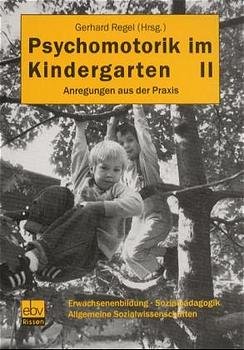 ISBN 9783923002443: Psychomotorik im Kindergarten, 2 Bde., Bd.2 Regel, Gerhard