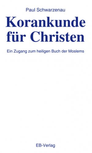 ISBN 9783923002535: Korankunde für Christen. Ein Zugang zum heiligen Buch der Moslems