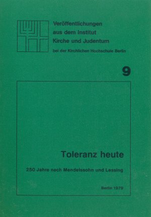 ISBN 9783923095094: Toleranz heute - 250 Jahre nach Mendelssohn und Lessing