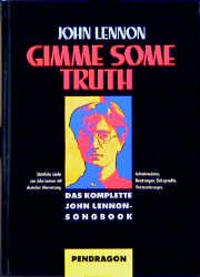 ISBN 9783923306480: Gimme Some Truth - das komplette John Lennon Songbook