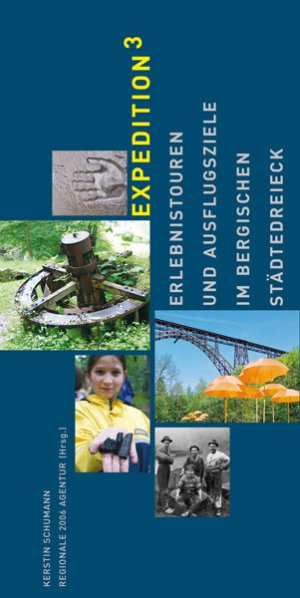 ISBN 9783923495887: Expedition³ - Erlebnistouren und Ausflugsziele im Bergischen Städtedreieck