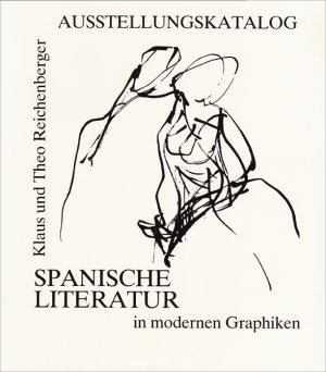 ISBN 9783923593637: Spanische Literatur in modernen Graphiken: Ausstellungskatalog Reichenberger, Klaus; Reichenberger, Theo and Foncillas, Eduardo