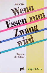 ISBN 9783923614554: Wenn Essen zum Zwang wird