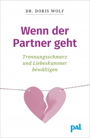 gebrauchtes Buch – Doris Wolf – Wenn der Partner geht: Trennungsschmerz und Liebeskummer bewältigen