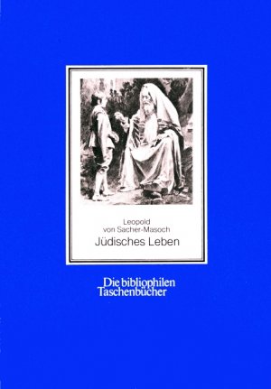 ISBN 9783923646272: Jüdisches Leben in Wort und Bild / Leopold von Sacher-Masoch / Taschenbuch / 386 S. / Deutsch / 1987 / Belleville Verlag Michael Farin / EAN 9783923646272