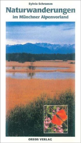 gebrauchtes Buch – Sylvia Schramm – Naturwanderungen im Münchner Alpenvorland