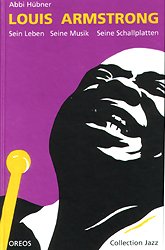 ISBN 9783923657353: Louis Armstrong - Sein Leben, seine Musik, seine Schallplatten