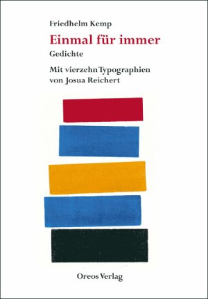 gebrauchtes Buch – Friedhelm Kemp – Einmal für immer Gedichte Mit vierzehn Typogrphien von Jusua Reichert