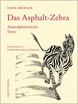 ISBN 9783923657902: Das Asphalt-Zebra Animalphabetische Verse