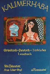 gebrauchtes Buch – Eideneier, Niki; Toker – Kalimerhaba - griechisch-deutsch-türkisches Lesebuch