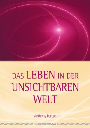 ISBN 9783923781034: Das Leben in der unsichtbaren Welt