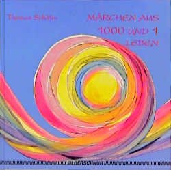 ISBN 9783923781843: Märchen aus 1000 und 1 Leben