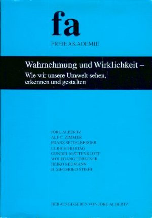 ISBN 9783923834150: Wahrnehmung und Wirklichkeit - Wie wir unsere Umwelt sehen, erkennen und gestalten