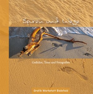 ISBN 9783923902491: Spuren und Wege, Gedichte, Texte und Fotografien