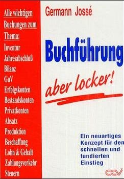 ISBN 9783923930142: Buchführung, aber locker!Ein neuartiges Konzept für den schnellen und fundierten Einstieg