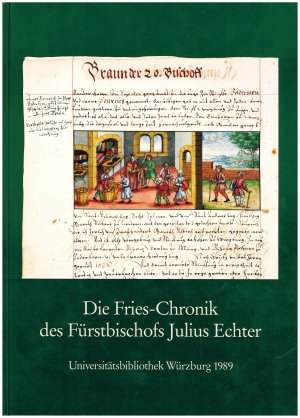 ISBN 9783923959143: Die Fries-Chronik des Fürstbischofs Julius Echter von Mespelbrunn