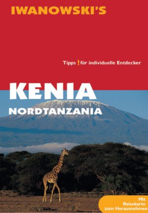 ISBN 9783923975259: Kenia & Nordtanzania: Reisehandbuch [Tipps für individuelle Entdecker ; mit Reisekarte zum Herausnehmen]/ Karl-Wilhelm Berger