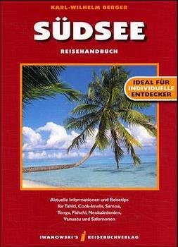 ISBN 9783923975594: Südsee: Reisehandbuch. Aktuelle Informationen und Reisetips für Tahiti, Cook-Inseln, Samoa, Tonga, Fidschi, Neukaledonien, Vanuatu und Salomonen