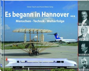 ISBN 9783923976652: Es begann in Hannover...: Menschen - Technik - Welterfolge