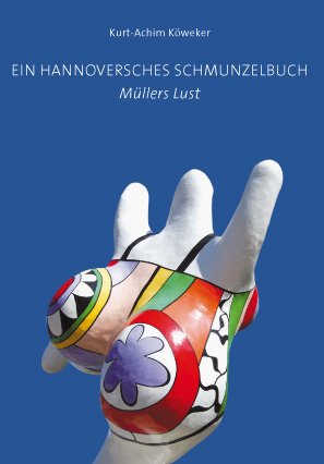 ISBN 9783923976867: Ein Hannoversches Schmunzelbuch - Müllers Lust