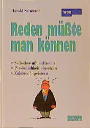 ISBN 9783923984381: Reden müsste man können ...Selbstbewußt auftreten, Persönlichkeit einsetzten, Zuhörer begeistern ...