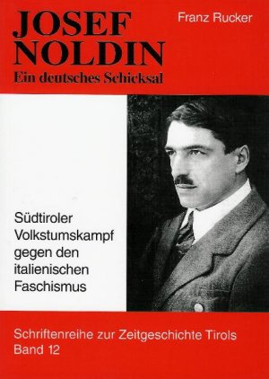 ISBN 9783923995196: Josef Noldin - Ein deutsches Schicksal