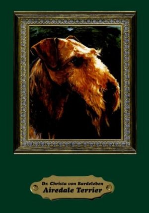 ISBN 9783924008338: Airedale Terrier - Das Rasseportrait