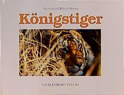 ISBN 9783924044244: Königstiger - Im Banne der Indischen Wildnis