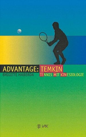 ISBN 9783924077860: Advantage: TEMKIN: Tennis mit Kinesiologie