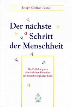 ISBN 9783924195182: Der nächste Schritt der Menschheit - Die Entfaltung des menschlichen Potentials aus neurobiologischer Sicht