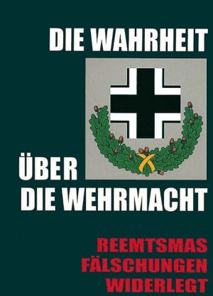 gebrauchtes Buch – Klaus Sojka – Die Wahrheit über die Wehrmacht: Reemtsmas Fälschungen Widerlegt