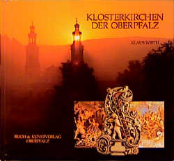 ISBN 9783924350185: Klosterkirchen der Oberpfalz - Ein Jahrtausend christliche Kunst