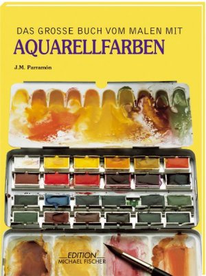 gebrauchtes Buch – Parramón, José M – Das grosse Buch vom Malen mit Aquarellfarben: Geschichte, Technik, Material, Themen, Theorie und Praxis der Aquarellmalerei (Richtiges Malen und Zeichnen)