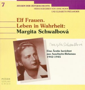 Margita Schwalbova Elisabeth Prgardier, Anne Mohr (Herausgeber) - Elf Frauen, Leben in Wahrheit