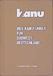 ISBN 9783924580513: DKV-Kanuführer für Südwestdeutschland