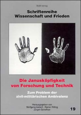 ISBN 9783924684396: Die Janusköpfigkeit von Forschung und Technik - Zum Problem der zivil-militärischen Ambivalenz