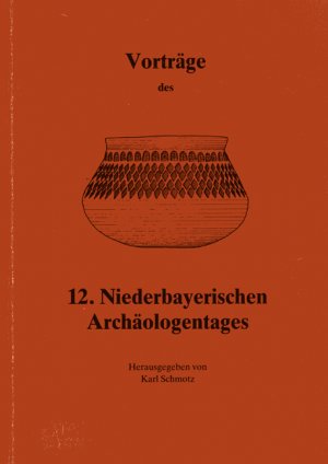 ISBN 9783924734589: Vorträge des Niederbayerischen Archäologentages