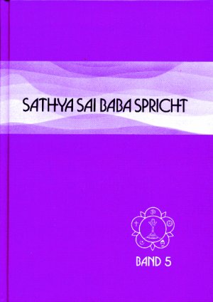 ISBN 9783924739508: Sathya Sai Baba spricht - Band 5 - Ansprachen aus der Zeit von 1964-1967