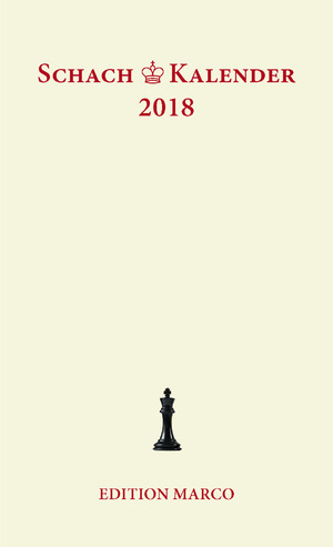 ISBN 9783924833732: Schachkalender 2018 - Taschenkalender für Schachspieler (35. Jahrgang)