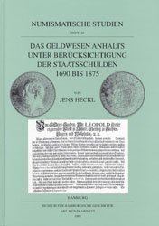 ISBN 9783924861308: Das Geldwesen Anhalts unter Berücksichtigung der Staatsschulden 1690 bis 1875. Vom Museum für Hamburgische Geschichte, Abt. Münzkabinett Numismatische Studien Heft 12.