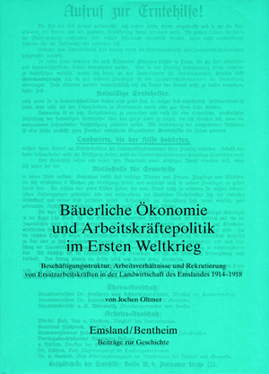 gebrauchtes Buch – Jochen Oltmer – Bäuerliche Ökonomie und Arbeitskräftepolitik im Ersten Weltkrieg. Beschäftigungsstruktur, Arbeitsverhältnisse und Rekrutierung von Ersatzarbeitskräften in der Landwirtschaft des Emslandes 1914 - 1918. Emsländische Landschaft e.V. für die Landkreise Emsland und Grafschaft Bentheim / Emsland, Bentheim ; Bd. 11