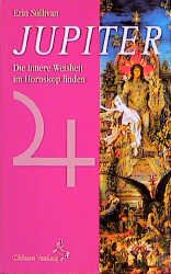 ISBN 9783925100505: Jupiter - Die innere Weisheit im Horoskop finden